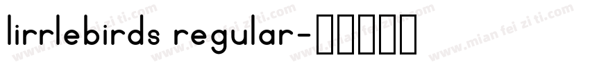 lirrlebirds regular字体转换